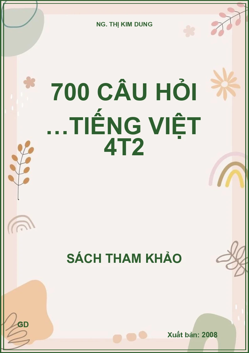 700 câu hỏi …tiếng Việt 4t2