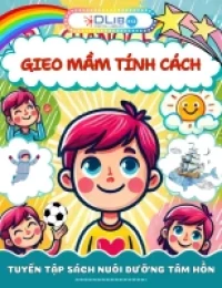 Gieo mầm tính cách - Tuyển tập sách nuôi dưỡng tâm hồn