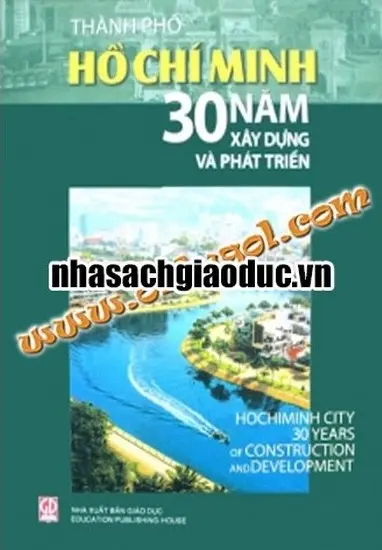 THÀNH PHỐ HỒ CHÍ MINH 30 NĂM XAY DỰNG VÀ PHÁT TRIỂN