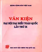 VĂN KIỆN ĐẠI HỘI ĐẠI BIỂU TOÀN QUỐC LẦN THỨ IX