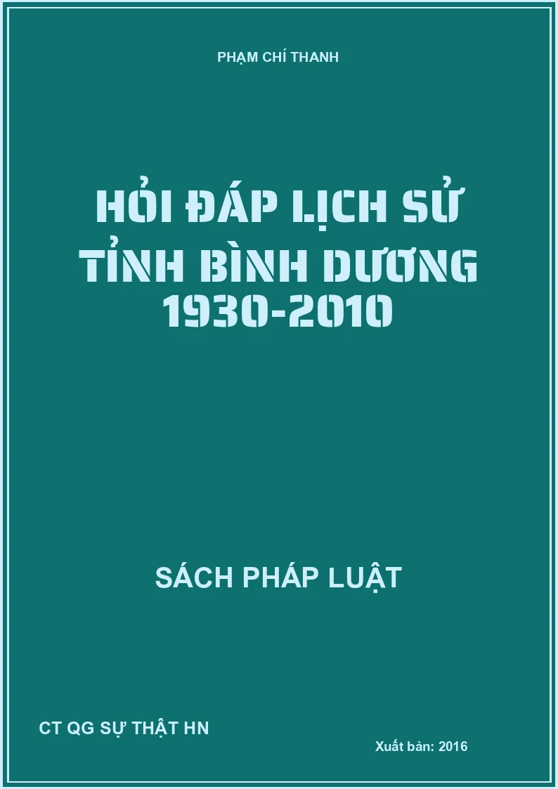 HỎI ĐÁP LỊCH SỬ TỈNH BÌNH DƯƠNG 1930-2010