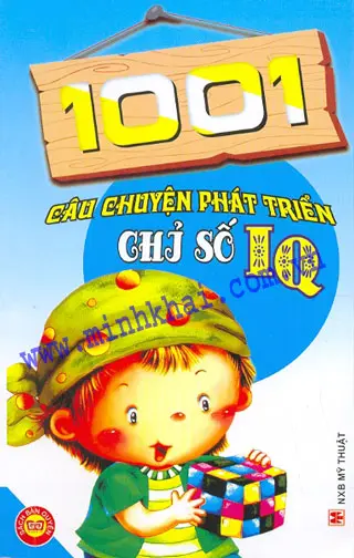 1001 CÂU CHUYỆN PHÁT TRIỂN CHỈ SỐ IQ
