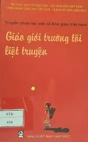 GIÁO GIỚI TRƯỜNG TÔI LIỆT TRUYỆN