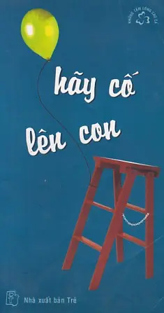 HÃY CỐ LÊN CON