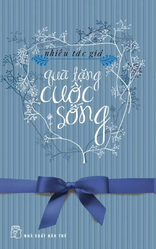 QUÀ TẶNG CỦA CUỘC SỐNG