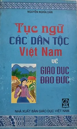 TỤC NGỮ CA DAO VIỆT NAM VỀ GIÁO DỤC ĐẠO ĐỨC