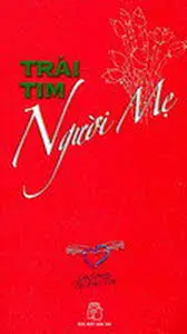 TRÁI TIM NGƯỜI MẸ