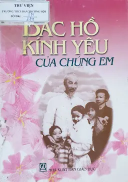 BÁC HỒ KÍNH YÊU CỦA CHÚNG EM