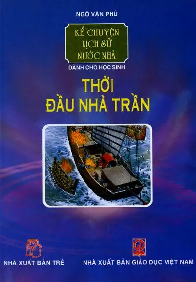 KỂ CHUYỆN LỊCH SỬ NƯỚC NHÀ - THỜI NHÀ TRẦN