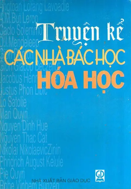 TRUYỆN KỂ CÁC NHÀ BÁC HỌC HÓA HỌC