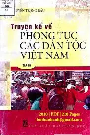 TRUYỆN KỂ VỀ PHONG CÁC DÂN TỘC VIỆT NAM (TẬP 3)