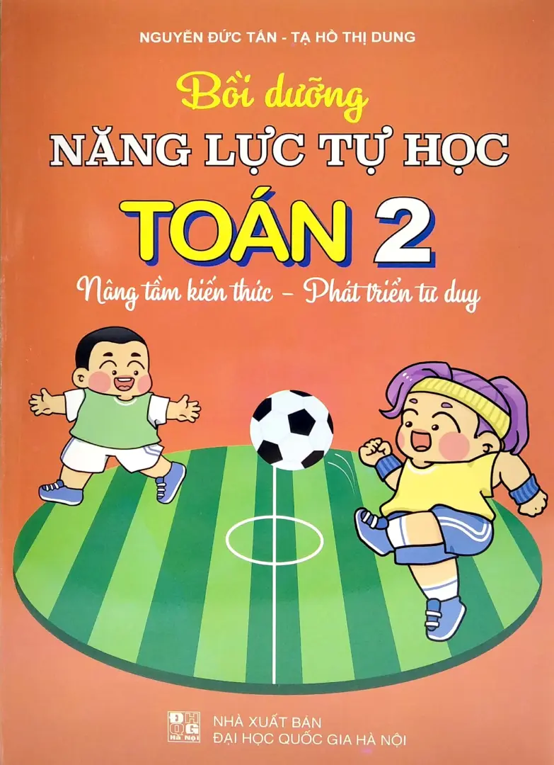 Bồi Dưỡng Năng Lực Tự Học Toán 2 (Nâng Tầm Kiến Thức - Phát Triển Tư Duy)