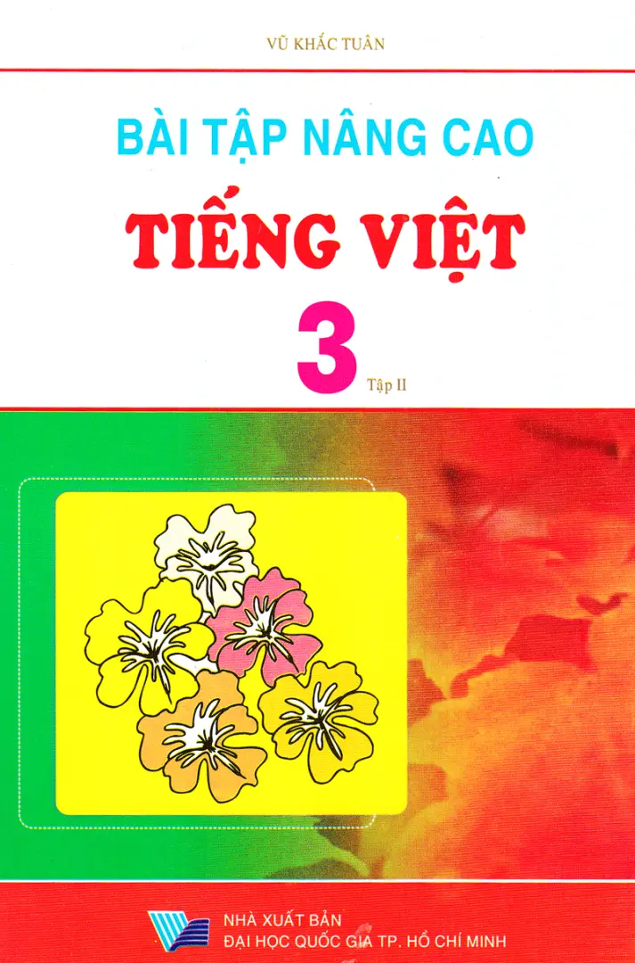 Bài Tập Nâng Cao Tiếng Việt Lớp 3 - Tập 2