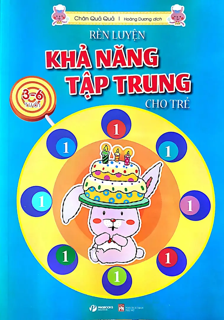 Rèn Luyện Khả Năng Tập Trung Cho Trẻ 3-6 Tuổi