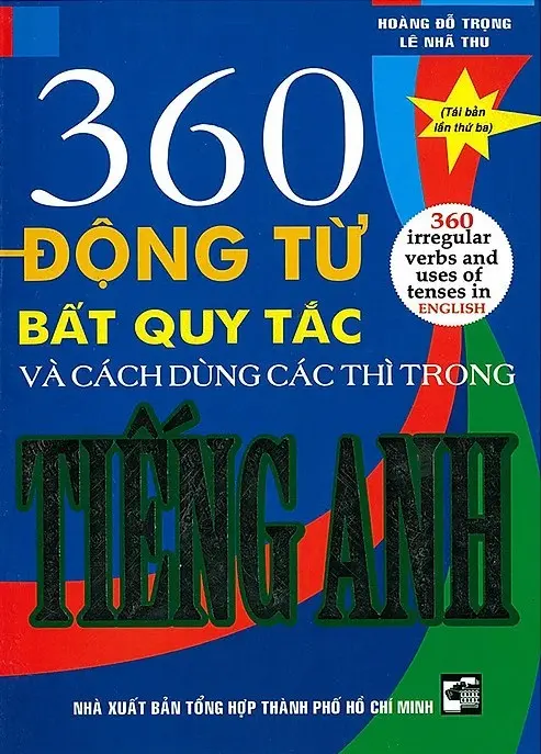 360 Động Từ Bất Quy Tắc Và Cách Dùng Các Thì Trong Tiếng Anh