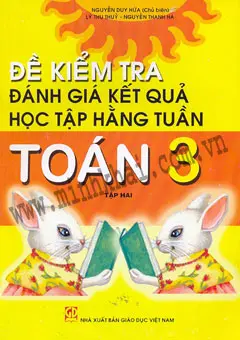 ĐỀ KIỂM TRA ĐÁNH GIÁ KẾT QUẢ HỌC TẬP HẰNG TUẦN TOÁN 3 (TẬP 2)