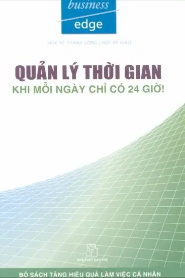 QUẢN LÝ THỜI GIAN KHI MỖI NGÀY CHỈ CÓ 24 GIỜ