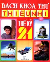 BÁCH KHOA THƯ THIẾU NHI THẾ KỶ 21 (TẬP 1)