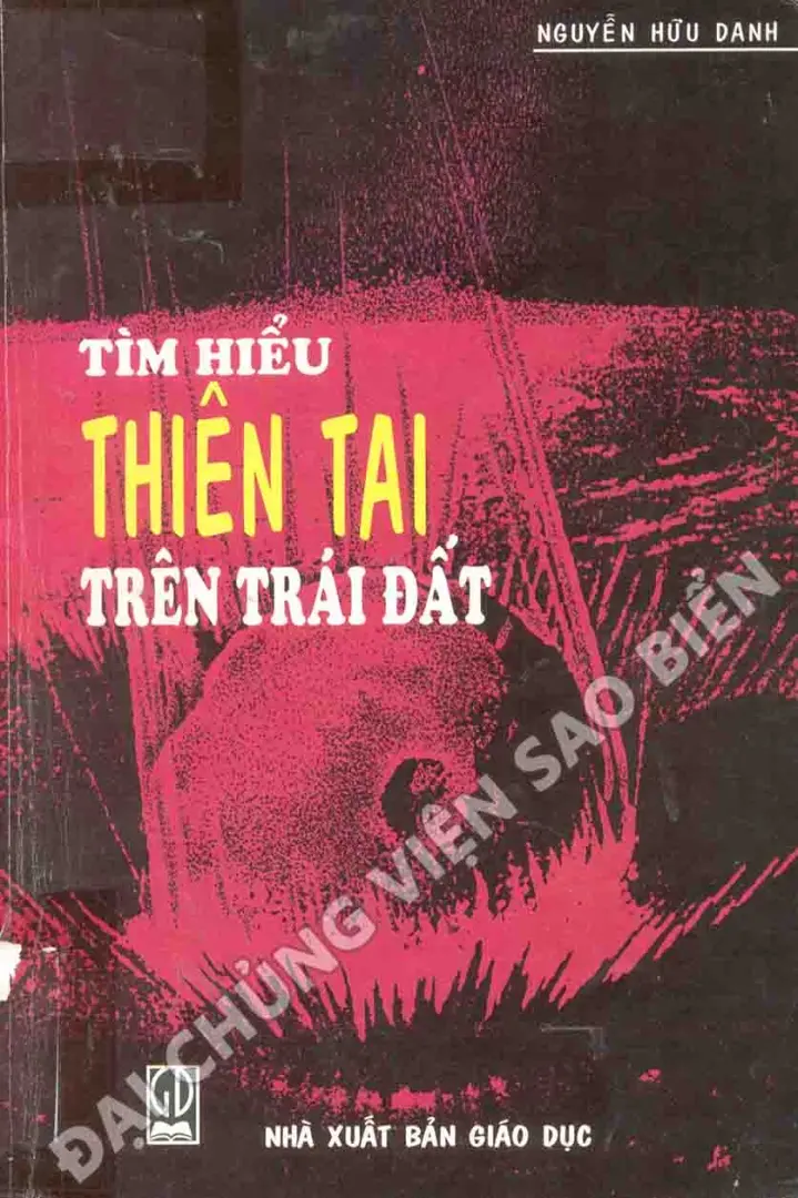 TÌM HIỂU THIÊN TAI TRÊN TRÁI ĐẤT