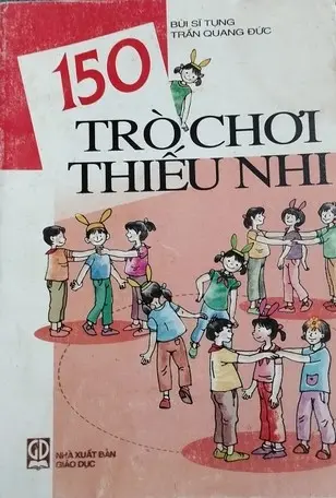 150 TRÒ CHƠI THIẾU NHI