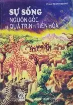 SỰ SỐNG NGUỒN GỐC VÀ QUÁ TRÌNH TIẾN HÓA