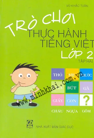 TRÒ CHƠI THỰC HÀNH TIẾNG VIỆT LỚP 2 (TẬP 2)