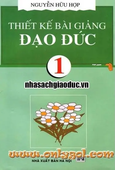 THIẾT KẾ BÀI GIẢNG ĐẠO ĐỨC 1