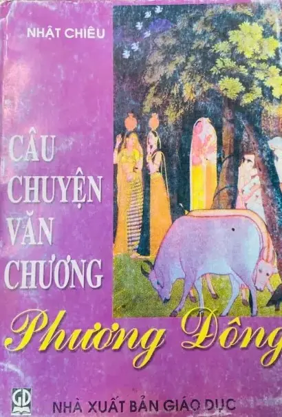 CÂU CHUYỆN VĂN CHƯƠNG PHƯƠNG ĐÔNG