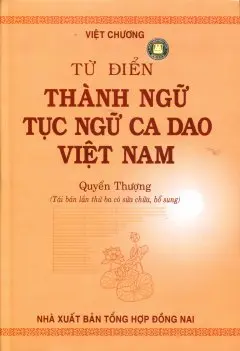 TỪ ĐIỂN THÀNH NGỮ TỤC NGỮ CA DAO VIỆT NAM (QUYỂN THƯỢNG)