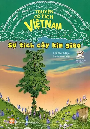 Truyện Cổ Tích Việt Nam: Sự Tích Cây Kim Giao