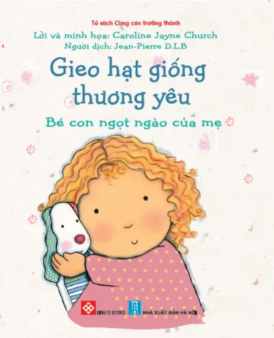 Gieo Hạt Giống Thương Yêu: Bé Con Ngọt Ngào Của Mẹ