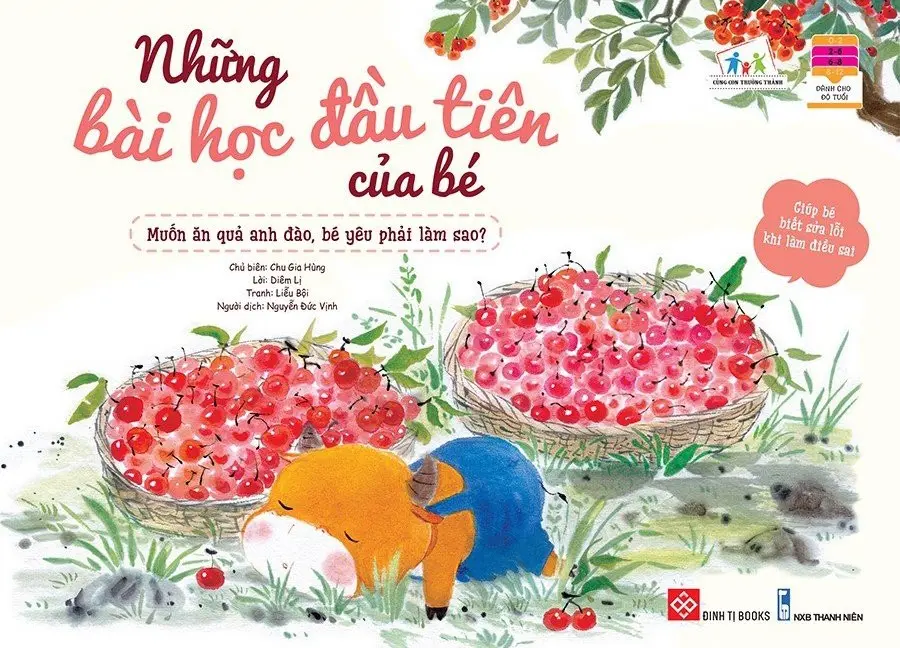 Những Bài Học Đầu Tiên Của Bé: Muốn Ăn Quả Anh Đào, Bé Yêu Phải Làm Sao?