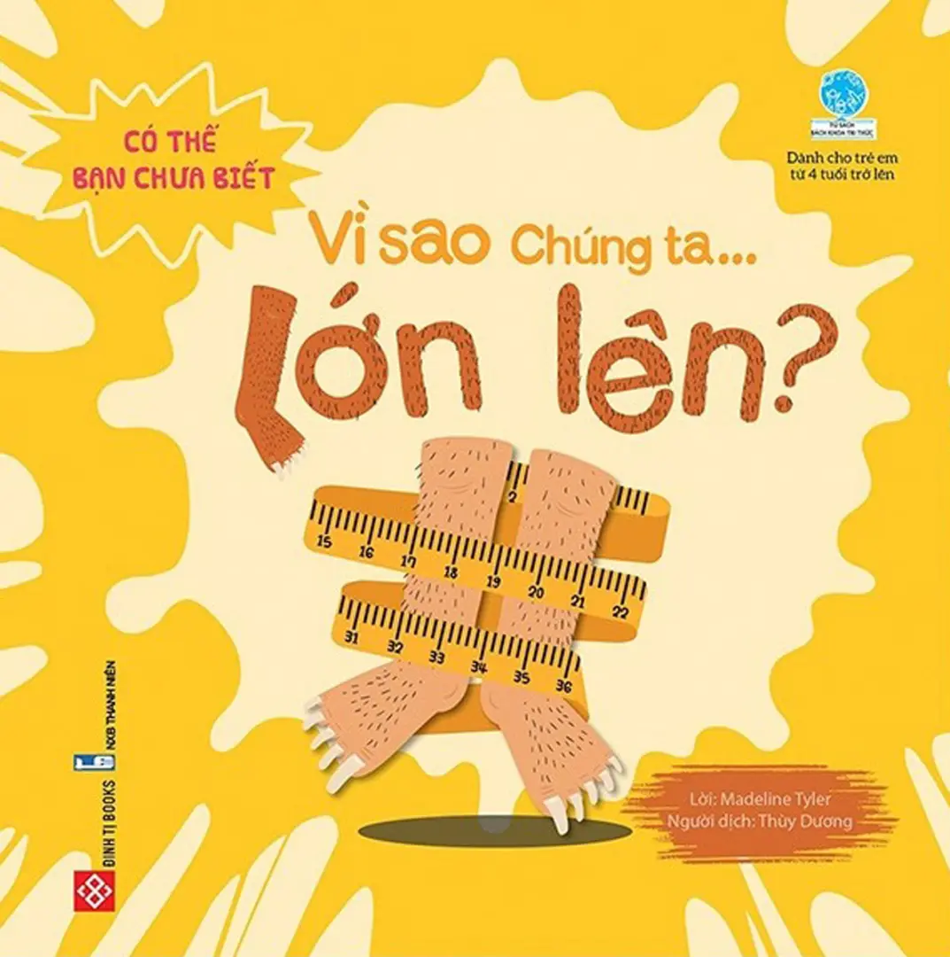 Có Thể Bạn Chưa Biết: Vì Sao Chúng Ta Lớn Lên