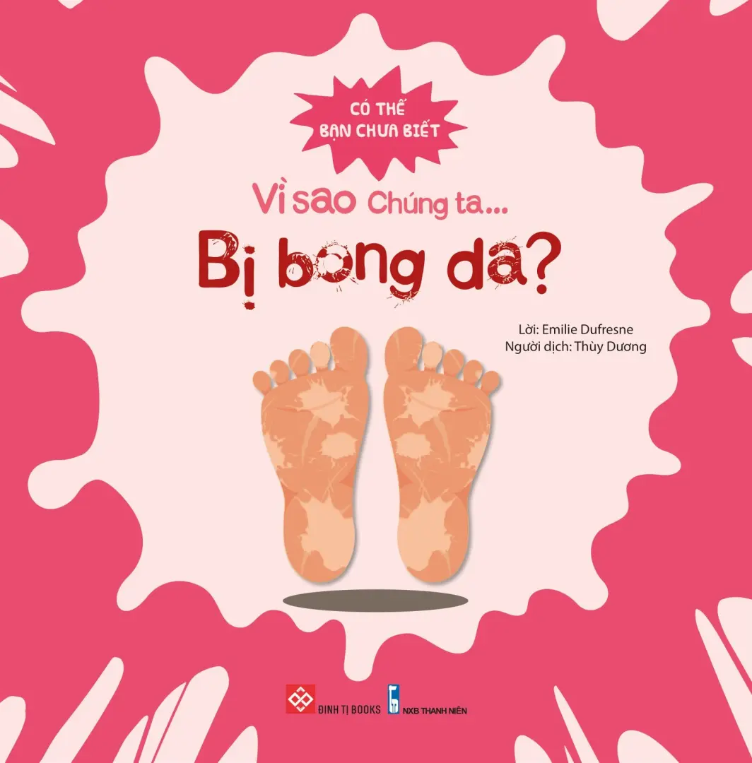 Có Thể Bạn Chưa Biết: Vì Sao Chúng Ta Bị Bong Da