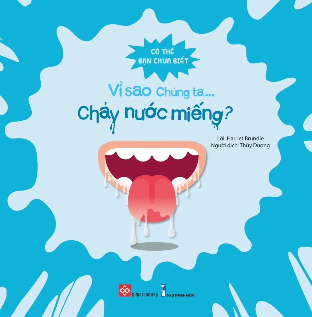 Có Thể Bạn Chưa Biết: Vì Sao Chúng Ta Chảy Nước Miếng
