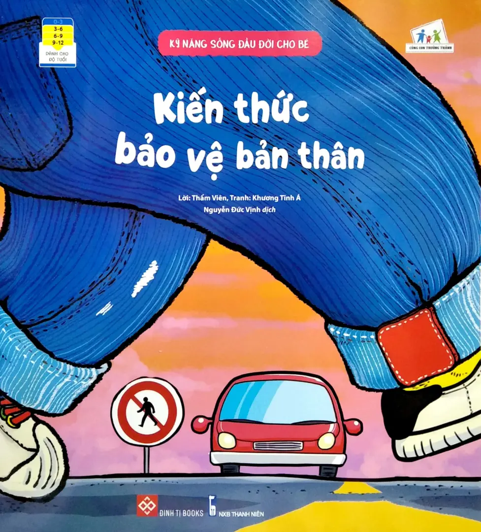 Kỹ Năng Sống Đầu Đời Cho Bé: Kiến Thức Bảo Vệ Bản Thân