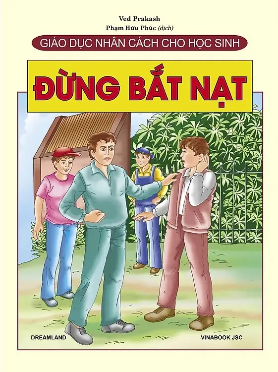 Giáo Dục Nhân Cách Cho Học Sinh - Đừng Bắt Nạt