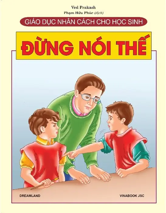 Giáo Dục Nhân Cách Cho Học Sinh - Đừng Nói Thế