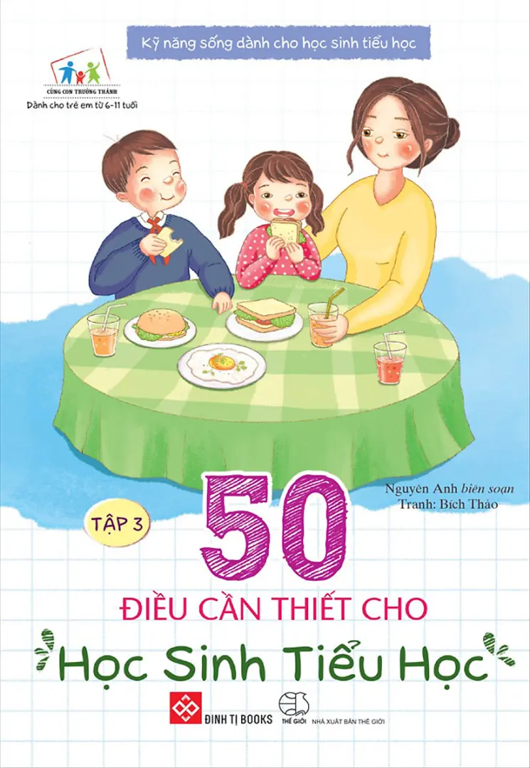 50 Điều Cần Biết Cho Học Sinh Tiểu Học: Tập 3
