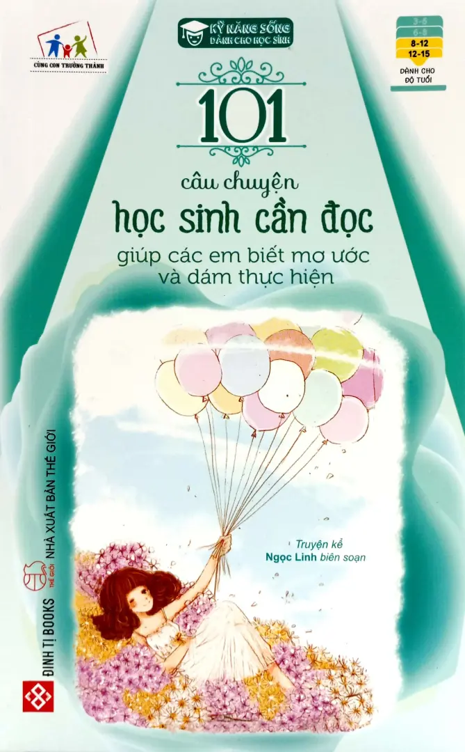 101 Câu Chuyện Học Sinh Cần Đọc - Giúp Các Em Biết Mơ Ước Và Dám Thực Hiện