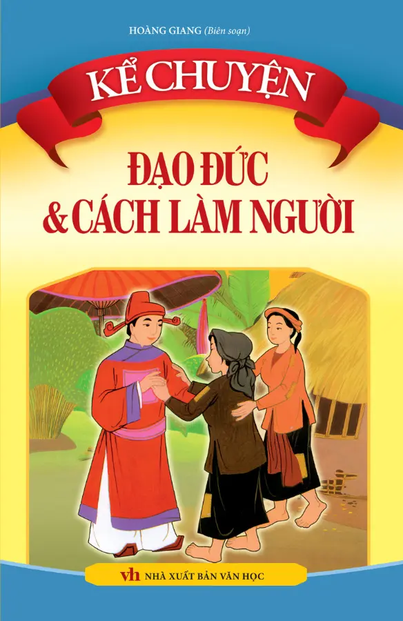 Kể Chuyện Đạo Đức Và Cách Làm Người