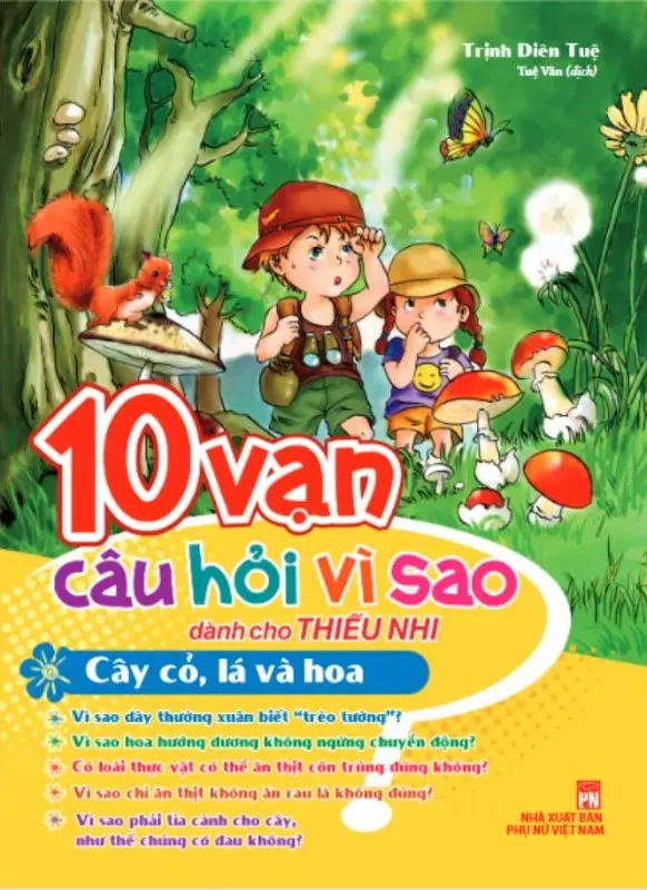 10 Vạn Câu Hỏi Vì Sao Dành Cho Thiếu Nhi - Cây Cỏ, Lá Và Hoa