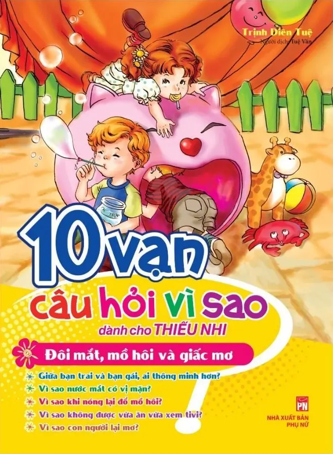 10 Vạn Câu Hỏi Vì Sao Dành Cho Thiếu Nhi - Đôi Mắt, Mồ Hôi Và Giấc Mơ
