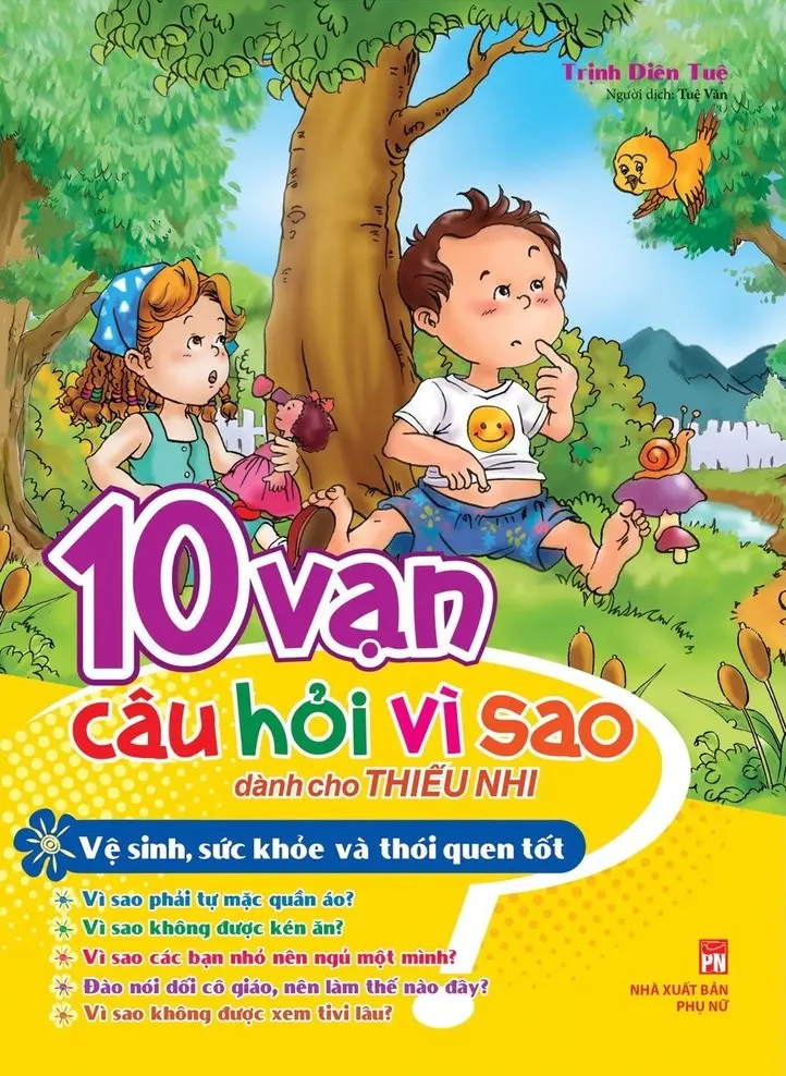 10 Vạn Câu Hỏi Vì Sao Dành Cho Thiếu Nhi - Vệ Sinh, Sức Khỏe Và Thói Quen Tốt