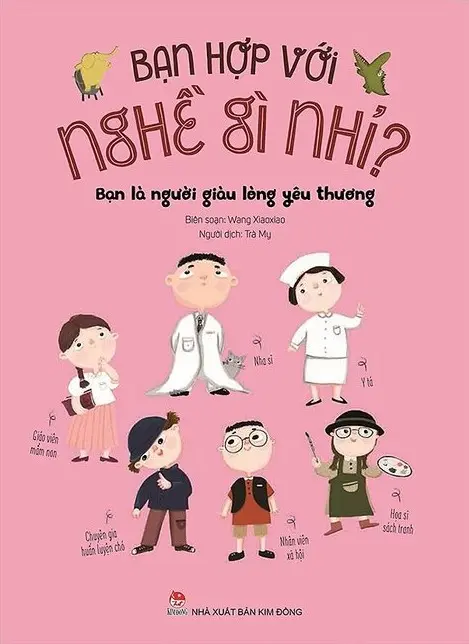 Bạn Hợp Với Nghề Gì Nhỉ? - Bạn Là Người Giàu Lòng Yêu Thương