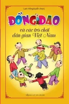ĐỒNG DAO VÀ CÁC TRÒ CHƠI DÂN GIAN VIỆT NAM