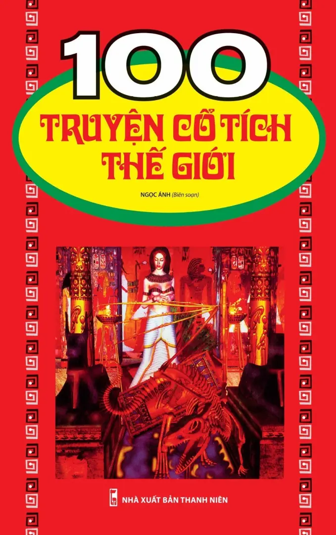 100 TRUYỆN CỔ TÍCH THẾ GIỚI