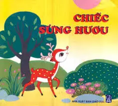 CHIẾC SỪNG HƯƠU