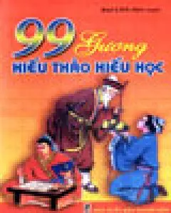 99 GƯƠNG HIẾU THẢO HIẾU HỌC