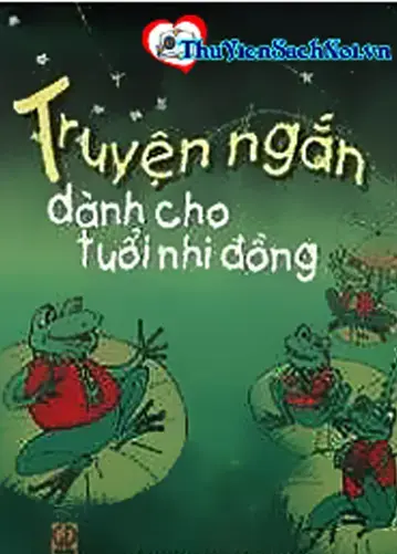 TRUYỆN NGẮN DÀNH CHO TUỔI NHI ĐỒNG